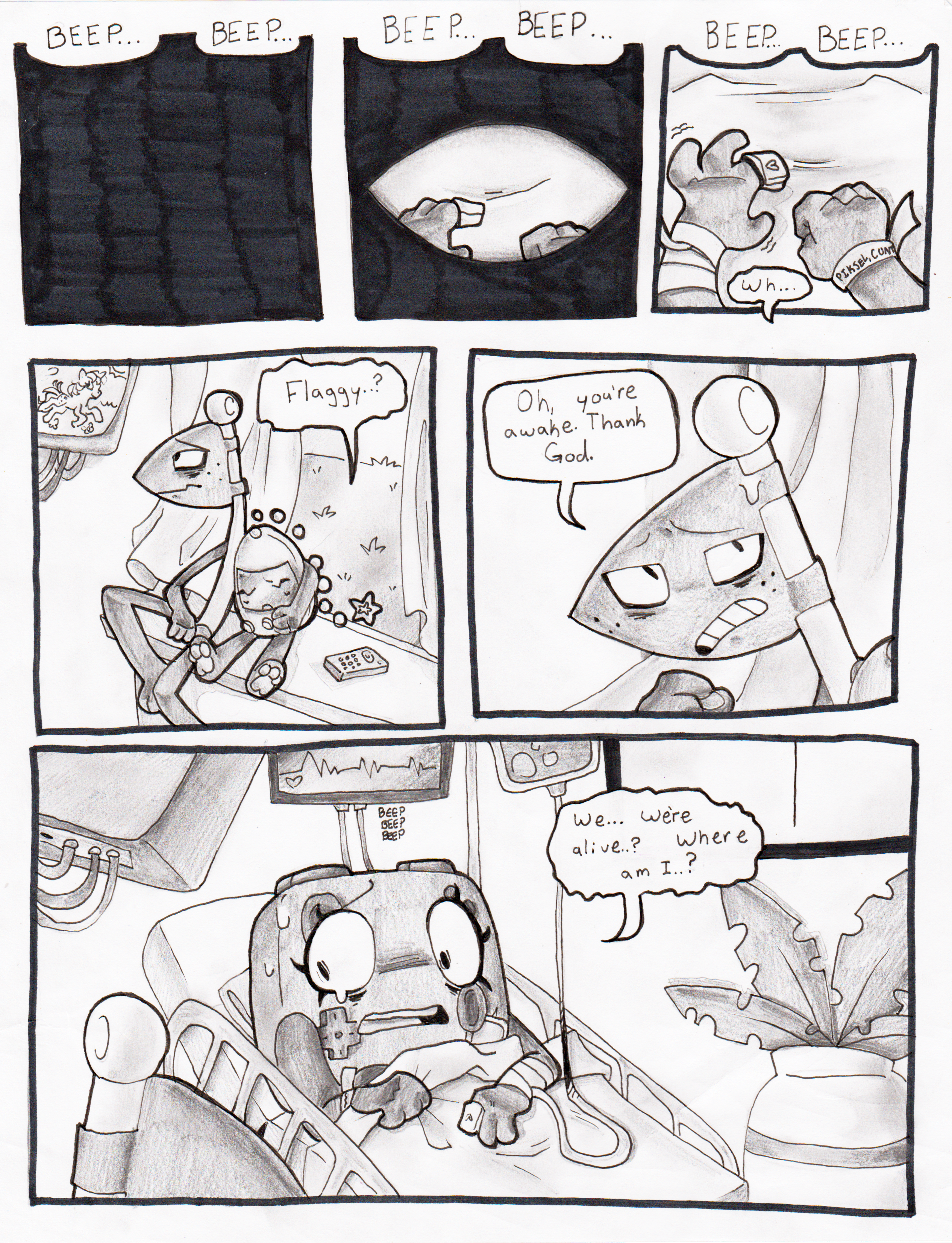 Page fifty-one. Panel one, slow beeps are heard among pitch black. Panel two, Controller begins to open her eyes. Panel three, from Controller's perspective, she looks at her hands and notices a heart monitor, bandages wrapped around her wrist with a tube of fluids coming out of it, and a hospital bracelet on the other wrist with her name on it. 'Wh...' She stutters, confused. Panel four, she looks over at Flaggy, who appears exhausted with bags under his eyes, sitting on a window ledge, watching My Little Pony on the TV. Tamagotchi is asleep under one of his arms. 'Flaggy..?' Controller squeaks out. Panel five, Flaggy turns to face her, sweating nervously, saying, 'Oh, you're awake. Thank god.' Panel six, we finally see Controller laying in a hospital bed. Her stab wound is covered with a bandage and she seems out of it. 'We... We're alive..? Where am I..?' she asks.
