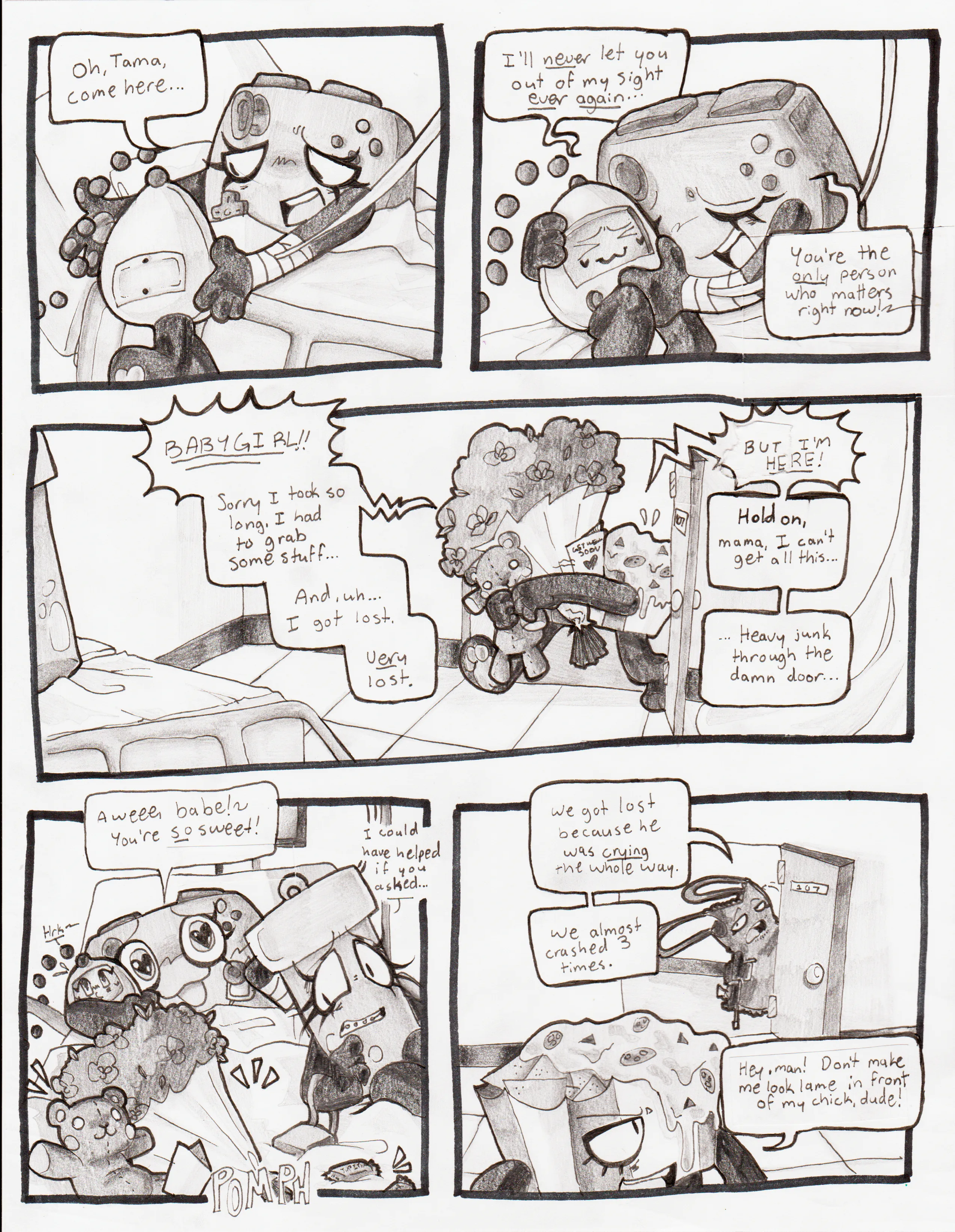 Page fifty-four. Panel one, Tama runs over to the hospital bed. Controller, holding her arms out to grab her, says, 'Oh, Tama, come here...' Panel two, Controller lifts tama onto the bed and hugs her. She says, 'I'll never let you out of my sight ever again. You're the only person who matters right now!' Panel three, Nachos, carrying numerous heavy gifts to the point that you can't see his face, walks in through the open door. He begins to ramble on, saying, 'BABYGIRL!!! Sorry I took so long, I had to grab some stuff... And, uh... I got lost. Very lost. BUT I'M HERE! Hold on, mama, I can't get all this... Heavy junk through the door...' Panel four, Nachos dumps all the gifts onto the bed. Controller squeezes Tama tight and looks at Nachos lovingly, saying, 'Aweee, babe! You're so sweet!' Glowy, concerned, looks over at the gifts and mutters, 'I could have helped if you just asked...' Panel five, Tank Top walks past them in the hallway and shouts out at them, 'We got lost because he was crying the whole way. We almost crashed three times.' Nachos looks back and annoyedly shouts, 'Hey, man! Don't make me look lame in front of my chick, dude!'