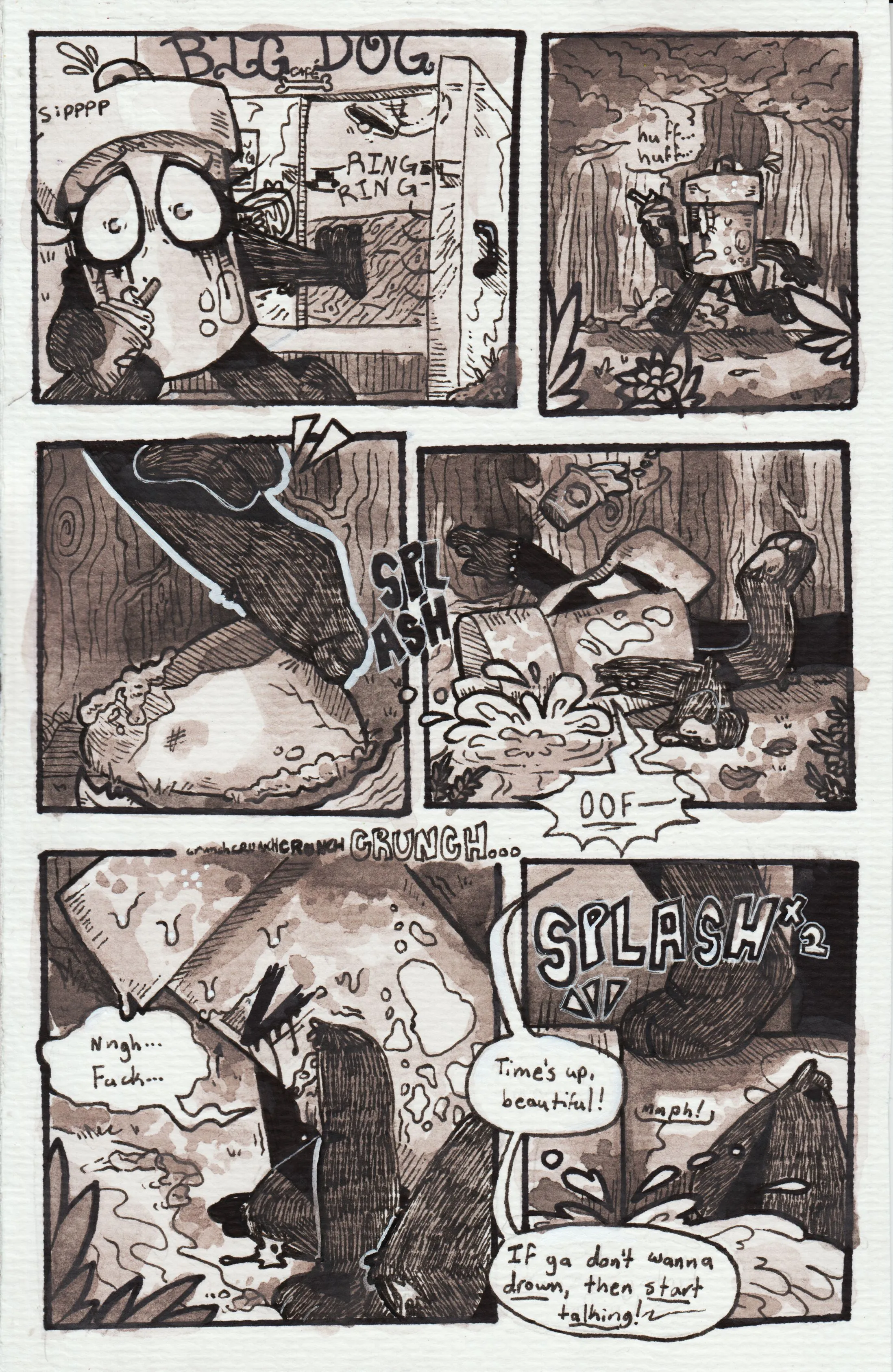 Page seventy. Panel one, Glowy runs out of the Big Dog Cafe, the bell ringing behind her, as she takes a sip of her drink. Panel two, Glowy starts running deep into the creek, terrified and panting. While the trees block out most sunlight, making the scene dark, she illuminates her immediate surroundings. Panel three, Glowy trips on a large rock in the creek, covered in moss. Panel four, Glowy falls face first into a small river, dropping her drink and letting out a loud, 'Oof!' Panel five, Glowy lifts her self back up onto her knees. Glowstick fluid leaks from her scraped knees. She lets out a quiet grunt and says, 'Fuck...', her arms weakly trembling. Grass crunching is heard getting progessively louder. Panel six, Tissue Box comes up behind Glowy and steps on the back of her head, pushing her face back down into the water. She exclaims, 'Time's up, beautiful! If ya don't wanna drown, then start talking!~'
