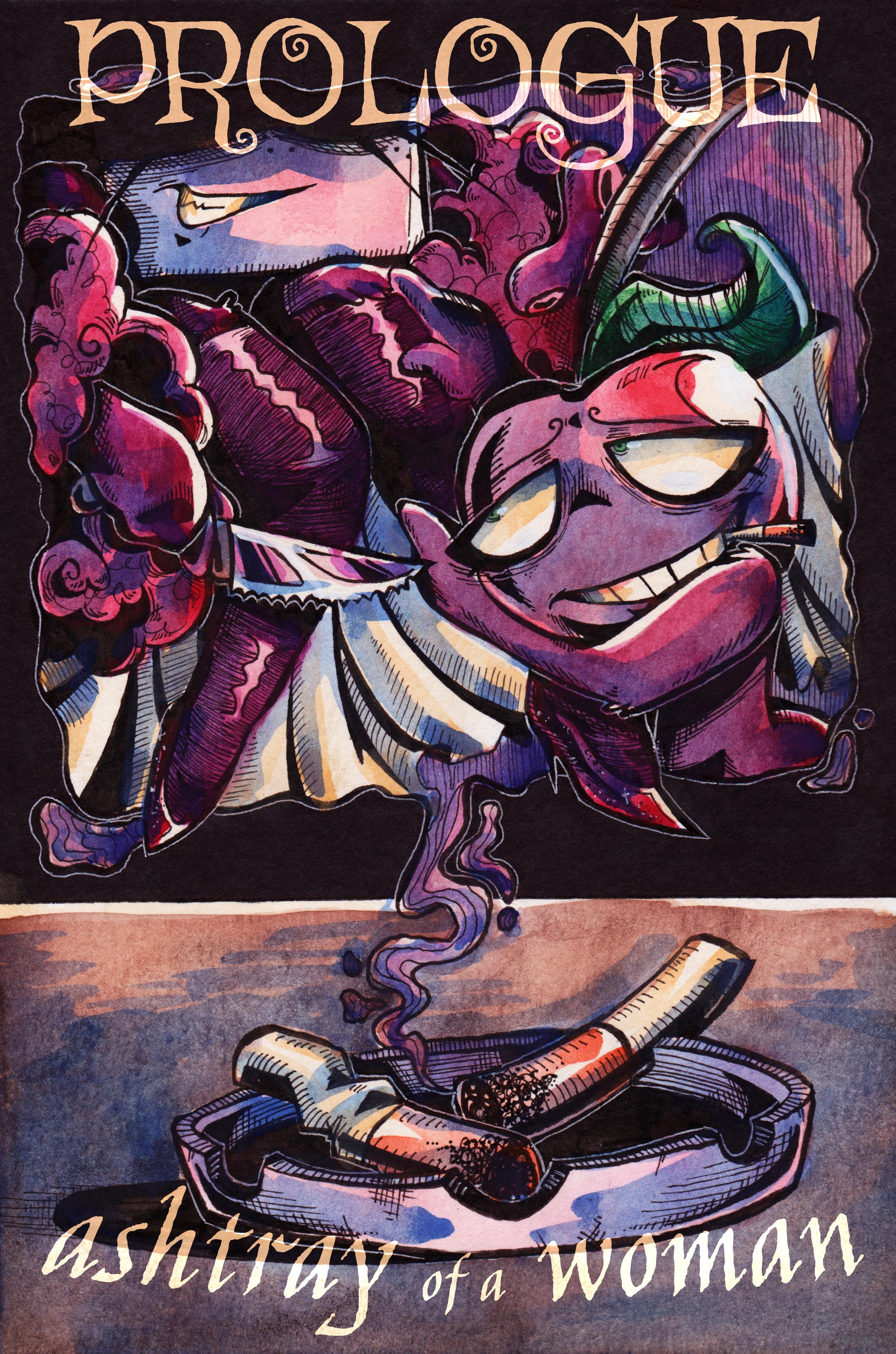 Prologue: Ashtray Of A Woman. An ashtray with two cigarette butts, one crumpled, with smoke rising from the ash. The smoke acts as a frame for a scene of Tissue Box, in her lingerie, being worshipped by Cherry, who is kneeling on the floor and caressing one of her legs. Tissue Box's eyes are obscured by shadow, and she's holding a knife pointed right at Cherry's face, but he is too distracted to notice.